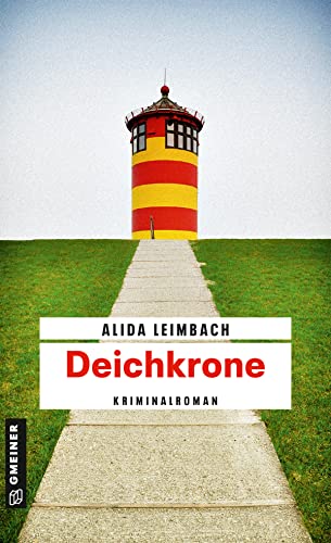 Deichkrone: Kriminalroman (Kriminalromane im GMEINER-Verlag) von Gmeiner Verlag